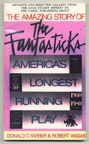 Bild des Verkufers fr The Amazing Story of the Fantasticks: America's Longest Running Play zum Verkauf von Between the Covers-Rare Books, Inc. ABAA