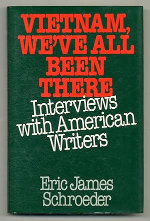 Bild des Verkufers fr Vietnam, We've All Been There: Interviews with American Writers zum Verkauf von Between the Covers-Rare Books, Inc. ABAA