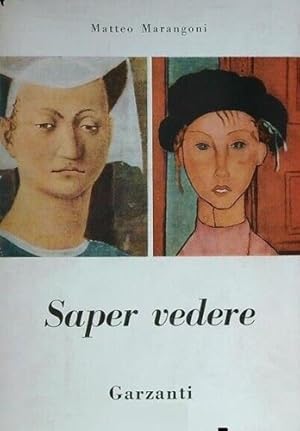 Bild des Verkufers fr Saper vedere. Come si guarda un'opera d'arte. zum Verkauf von FIRENZELIBRI SRL