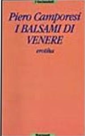 Bild des Verkufers fr I balsami di Venere. Erotika. zum Verkauf von FIRENZELIBRI SRL