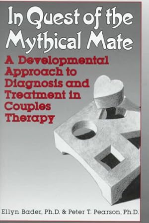 Seller image for In Quest of the Mythical Mate : A Developmental Approach to Diagnosis and Treatment in Couples Therapy for sale by GreatBookPrices