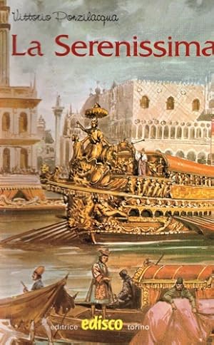 Image du vendeur pour La Serenissima. Un episodio della storia della pi grande repubblica marinara. mis en vente par FIRENZELIBRI SRL