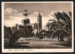 Ansichtskarte Tripoli, Giardini Pubblici - Cattedrale