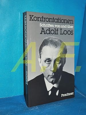 Bild des Verkufers fr Konfrontationen : Schr. von u. ber Adolf Loos hrsg. von Adolf Opel zum Verkauf von Antiquarische Fundgrube e.U.