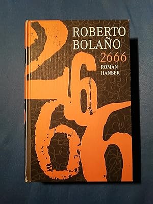 Bild des Verkufers fr 2666 : Roman. Roberto Bolaño. Aus dem Span. von Christian Hansen. zum Verkauf von Antiquariat BehnkeBuch