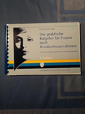 Bild des Verkufers fr Der praktische Ratgeber fr Frauen nach Brustkrebsoperationen. Maria Hussain. Mit e. krankengymnast. Teil von E. Mayer-Spitzweck zum Verkauf von Antiquariat BehnkeBuch