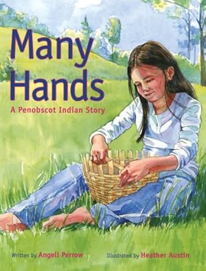 Immagine del venditore per Many Hands : A Penobscot Indian Story venduto da GreatBookPrices