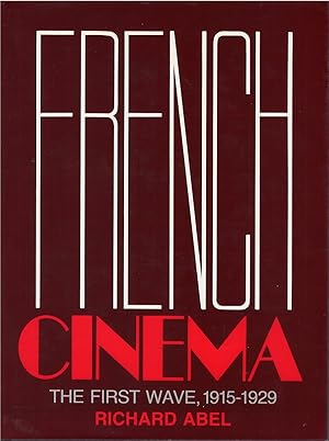 Image du vendeur pour French Cinema: The First Wave, 1915-1929 mis en vente par The Haunted Bookshop, LLC