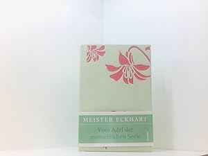 Bild des Verkufers fr Vom Adel der menschlichen Seele Meister Eckhart. Hrsg. und eingeleitet von Gerhard Wehr zum Verkauf von Book Broker
