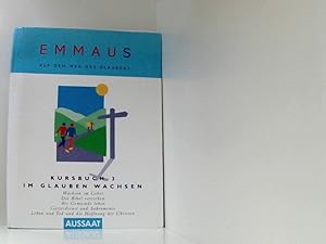 Immagine del venditore per Emmaus. Auf dem Weg des Glaubens: Kursbuch 3. Im Glauben wachsen: Wachsen im Gebet. Die Bibel verstehen. Als Gemeinde leben. Gottesdienst und Sakramente. Was Christen hoffen Kursbuch 3. Im Glauben wachsen : Wachsen im Gebet (4 Einheiten), Die Bibel verstehen (5 Einheiten), Als Gemeinde leben (4 Einheiten), Gottesdienst und Sakramente (5 Einheiten), Leben und Tod und die Hoffnung der Christen (3 Einheiten) venduto da Book Broker