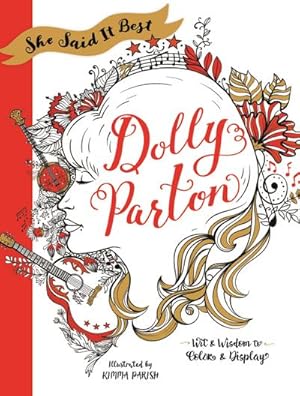 Bild des Verkufers fr She Said It Best: Dolly Parton : Wit & Wisdom to Color & Display zum Verkauf von AHA-BUCH GmbH