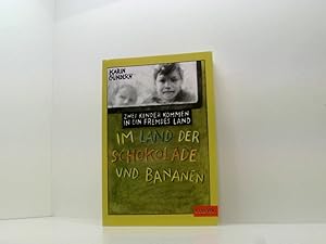 Seller image for Im Land der Schokolade und Bananen: Zwei Kinder kommen in ein fremdes Land [Hauptbd.]. for sale by Book Broker