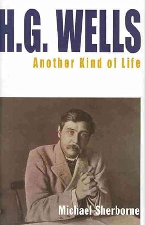 Bild des Verkufers fr H. G. Wells : Another Kind of Life zum Verkauf von GreatBookPrices