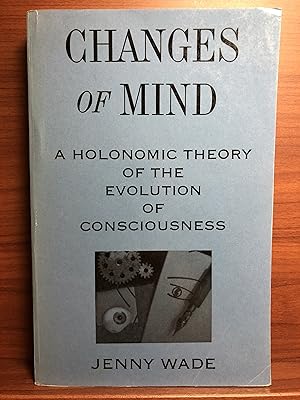 Seller image for Changes of Mind: A Holonomic Theory of the Evolution of Consciousness (SUNY Series in the Philosophy of Psychology) for sale by Rosario Beach Rare Books