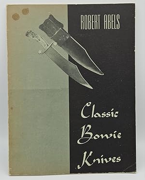 Immagine del venditore per CLASSIC BOWIE KNIVES venduto da GLOVER'S BOOKERY, ABAA