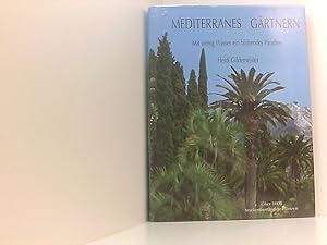 Image du vendeur pour Mediterranes Grtnern mit wenig Wasser ein blhendes Paradies mis en vente par Book Broker