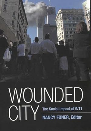 Bild des Verkufers fr Wounded City: The Social Impact of 9/11 on New York City zum Verkauf von AHA-BUCH GmbH