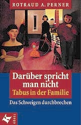 Bild des Verkufers fr Darber spricht man nicht. Tabus in der Familie. Das Schweigen durchbrechen zum Verkauf von Modernes Antiquariat an der Kyll