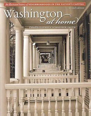 Imagen del vendedor de Washington at Home : An Illustrated History of Neighborhoods in the Nation's Capital a la venta por GreatBookPrices