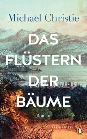 Das Flüstern der Bäume: Roman Roman