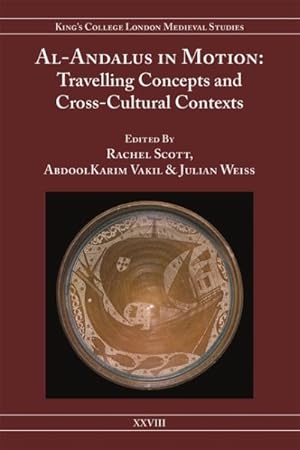 Imagen del vendedor de Al-andalus in Motion : Travelling Concepts and Cross-cultural Contexts a la venta por GreatBookPrices