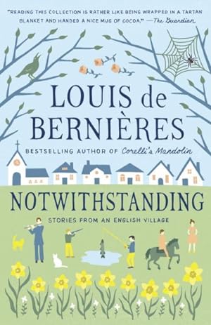 Immagine del venditore per Notwithstanding : Stories from an English Village venduto da GreatBookPrices