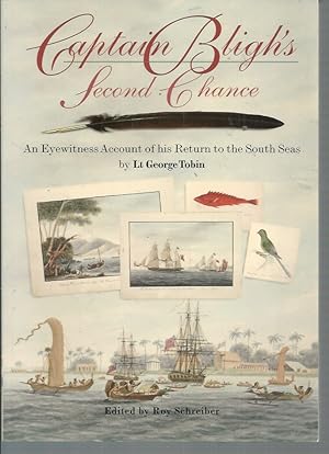 Seller image for Captain Bligh's Second Chance: An Eyewitness Account of His Return to the South Seas by Lt George Tobin for sale by Elizabeth's Bookshops