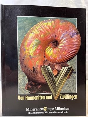 Bild des Verkufers fr Mineralientage Mnchen : Messethemenheft 99. Von Ammoniten und Zwilling. zum Verkauf von Antiquariat Bler