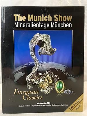 Bild des Verkufers fr The Munich Show. Mineralientage Mnchen. Messekatalog 2011. Edle Gesteine I. European Classics, Blauer Wittelsbacher, Saurier Europas. zum Verkauf von Antiquariat Bler