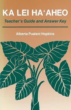 Bild des Verkufers fr Ka Lei Haaheo: Beginning Hawaiian (Teacher\ s Guide and Answer Key) zum Verkauf von moluna