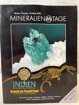 Bild des Verkufers fr The Munich Show. Mineralientage Mnchen. Messekatalog 2009. Edel - Gesteine III. Indien, Urwelt im Fossil Park zum Verkauf von Antiquariat Bler