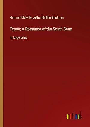 Seller image for Typee; A Romance of the South Seas: in large print for sale by moluna