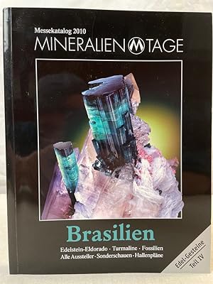 Bild des Verkufers fr The Munich Show. Mineralientage Mnchen. Messekatalog 2010. Edel - Gesteine IV. Brasilien: Brazilian Beauties, Mont Blanc. zum Verkauf von Antiquariat Bler