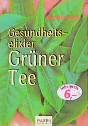 Seller image for Gesundheitselixier Grner Tee Cornelia Teufl for sale by Antiquariat Buchhandel Daniel Viertel