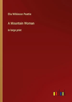 Seller image for A Mountain Woman: in large print for sale by moluna