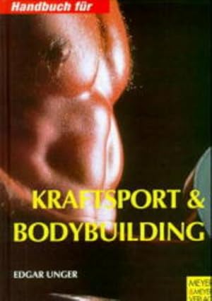 Image du vendeur pour Handbuch fr Kraftsport und Bodybuilding Edgar Unger mis en vente par Antiquariat Buchhandel Daniel Viertel