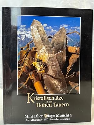 Bild des Verkufers fr Mineralientage Mnchen : Messethemenheft 2002. Kristallschtze aus den Hohen Tauern. zum Verkauf von Antiquariat Bler