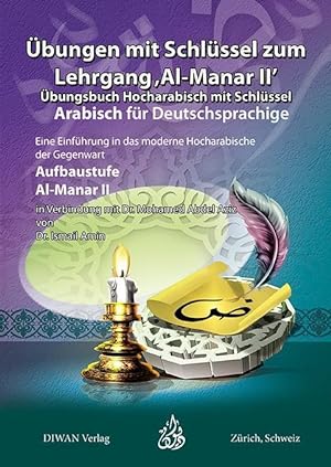 Image du vendeur pour Arabisch fr Deutschsprachige, bungen mit Schlssel zum Lehrgang Al-Manar II mis en vente par moluna