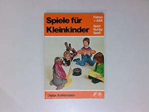 Seller image for Spiele fr Kleinkinder Dieter Kellermann. Vllig berarb. von Ursula Barff for sale by Antiquariat Buchhandel Daniel Viertel