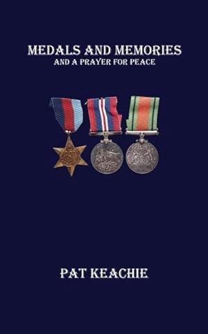 Seller image for Medals and Memories : And a Prayer for Peace for sale by Smartbuy