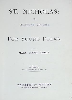 Bild des Verkufers fr St Nicholas: an Illustrated Magazine for Young Folks. Volume XV. Part I November, 1887 - April 1888 zum Verkauf von Barter Books Ltd