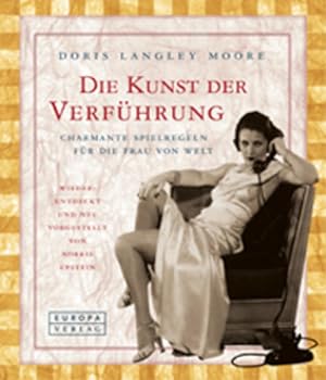 Seller image for Die Kunst der Verfhrung. Charmante Spielregeln fr die Frau von Welt for sale by Studibuch