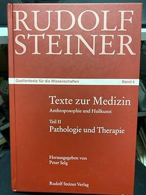 Steiner, Rudolf: Quellentexte für die Wissenschaften; Teil: Bd. 4., Texte zur Medizin aus dem Wer...