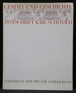Gestalt und Geschichte. Festschrift für Karl Schefold zu seinem sechzigsten Geburtstag am 26. Jan...