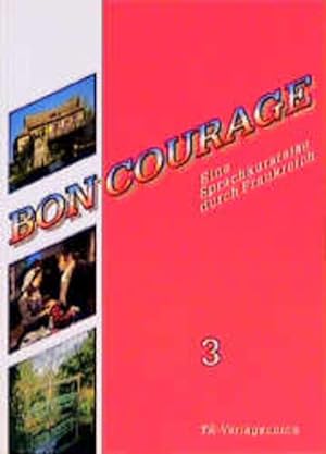 Bild des Verkufers fr Bon Courage, Bd.3, Begleitbuch - Eine Sprachkursreise durch Frankreich zum Verkauf von Studibuch