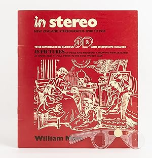In Stereo. New Zealand Stereographs, 1900 to 1914. To be experienced in glorious 3D with stereosc...