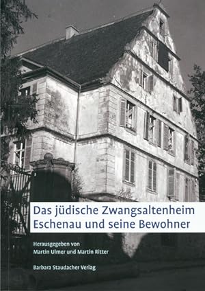 Bild des Verkufers fr Das jdische Zwangsaltenheim Eschenau und seine Bewohner zum Verkauf von Studibuch