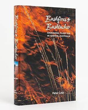 Immagine del venditore per Bushfires and Bushtucker. Aboriginal Plant Use in Central Australia venduto da Michael Treloar Booksellers ANZAAB/ILAB