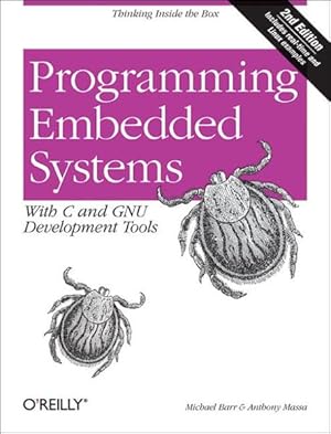 Imagen del vendedor de Programming Embedded Systems.: With C and GNU Development Tools a la venta por Studibuch