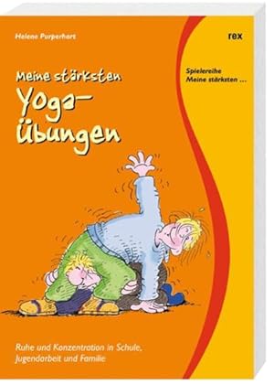 Bild des Verkufers fr Meine strksten Yoga-bungen: Ruhe und Konzentration in Schule, Jugendarbeit und Familie zum Verkauf von Studibuch